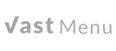 Vast Menu